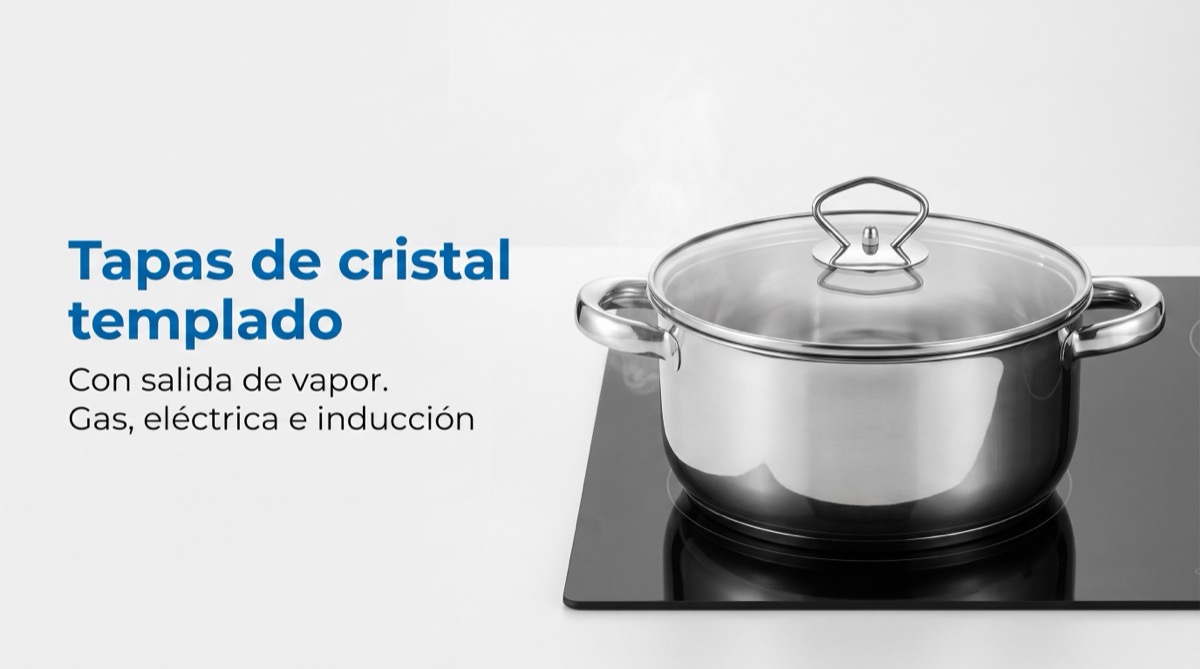 Tapas de cristal templado con salida de vapor, aptas para gas, el&eacute;ctrica e inducci&oacute;n
