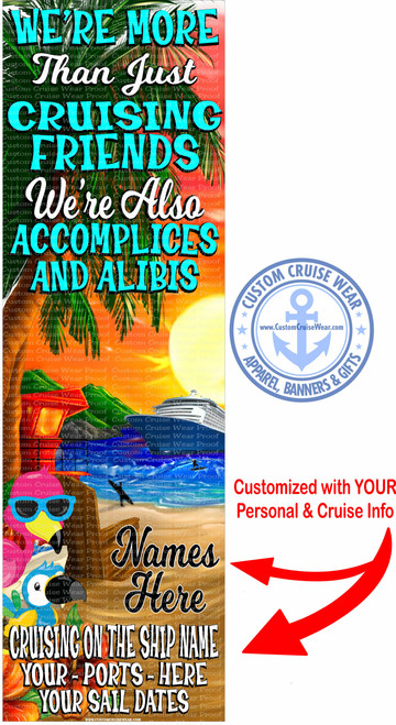 We're More Than Cruising Friends We're Also Accomplices and Alibis Colorful Beach BANNER