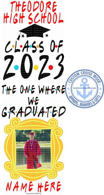 Friends The One Where We Graduated with Frame CRUISE BANNER