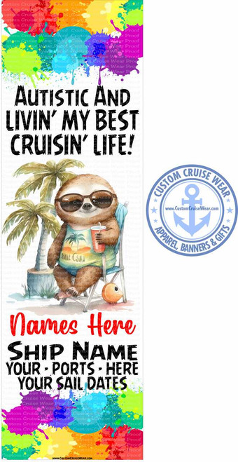 Autistic and Livin' My Best Cruisin' Life Beach Sloth BANNER