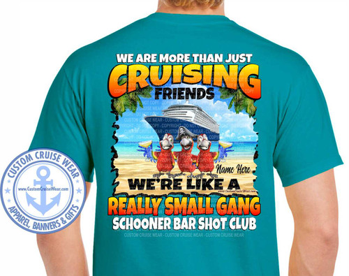 Schooner Bar Shot Club More Than Cruising Friends Parrots with Margaritas Small Gang