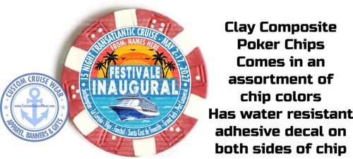 The image is divided into two main sections. On the left is a close-up of a poker chip with a vibrant graphic design. The chip is predominantly white with red accents forming segmented circular patterns around its edge. The central design depicts a tropical sunset scene with silhouetted palm trees against an orange and yellow sky. Below the sunset, the words "FESTIVALE" and "INAUGURAL" are prominently displayed in large, bold, white lettering. A detailed illustration of a modern cruise ship is positioned at the bottom of the graphic. Encircling the central design is text indicating details of a cruise, including "15 NIGHT TRANSATLANTIC CRUISE," "FROM: NAMES HERE," and dates "MAY 2 - 17, 2027." Further text around the edge lists various port names such as "Southampton," "La Coruña," "Vigo," "Funchal," "Santa Cruz de Tenerife," and "Port Canaveral." There are subtle watermarks of "CUSTOM CRUISE WEAR" and copyright information visible throughout the chip's design.

To the left of the poker chip is a circular logo for "CUSTOM CRUISE WEAR." This logo is a light blue with a white anchor symbol at its center, which is a stylized cross with a fluke on each end. The anchor is surrounded by concentric circles and stars. Below the anchor, the website "www.CustomCruiseWear.com" is written. The outer text of the logo reads "CUSTOM CRUISE WEAR" at the top and "APPAREL, BANNERS & GIFTS" at the bottom, separated by starburst elements.

On the right side of the image, there is black text overlaid on a white background. This text describes the features of the poker chips. The text reads: "Clay Composite Poker Chips Comes in an assortment of chip colors Has water resistant adhesive decal on both sides of chip." The font used for this text is a bold, blocky sans-serif style, giving it a strong and direct appearance.

The overall composition is split, with the product (poker chip and logo) occupying the left and center-left, and the product description on the right. The color palette is bright and appealing, with the reds, oranges, blues, and whites of the chip design contrasting with the stark black and white text. The image appears to be promotional material for Custom Cruise Wear, highlighting their specialized cruise-themed poker chips.