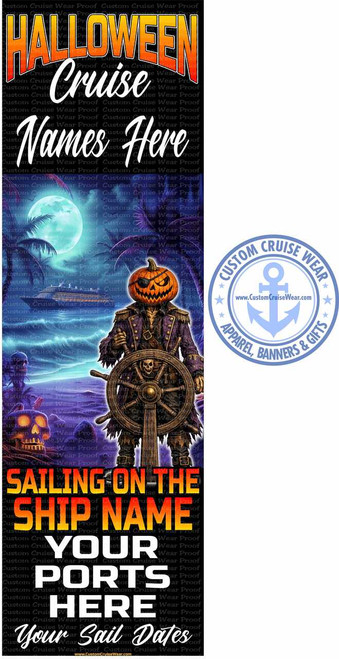 The image is a vertical banner with text and graphics related to Halloween cruises. The background is a dark, eerie tropical night scene. A large, full moon hangs in the sky, casting a pale glow over palm trees. In the distance, a large cruise ship is visible.

The central figure is a pirate-like character with a jack-o'-lantern for a head. It wears a dark purple coat with gold trim and epaulets, a ruffled white shirt, and dark pants. The jack-o'-lantern has a menacing grin, carved eyes, and an eyepatch over its left eye. The character is holding onto a ship's wheel, which is intricately detailed with a skull at its center and metal accents. To the left of the character, there are two skulls in the foreground, adding to the spooky theme.

The text on the banner is prominent and uses various fonts and colors. At the top, "HALLOWEEN" is written in large, blocky, orange and yellow letters with a dark outline. Below this, "Cruise" is in a flowing, white script font. Then, "Names Here" is written in a bold, white script font. Further down, the text transitions to information about the cruise itself. "SAILING ON THE" is in a large, orange, blocky font. "SHIP NAME" is in even larger, yellow, blocky letters. "YOUR" is in large, white, blocky letters. "PORTS" is in large, white, blocky letters. "HERE" is in very large, white, blocky letters. Finally, "Your Sail Dates" is written in a delicate, white script font at the bottom. There are subtle watermark-like text overlays of "Custom Cruise Wear Proof" throughout the image.

To the right of the central graphic, there is a circular logo for "CUSTOM CRUISE WEAR". The logo is a light blue circle with stars along its outer edge. Inside the circle, there is a light blue anchor symbol. The text "CUSTOM CRUISE WEAR" is written in a curve above the anchor, and "APPAREL, BANNERS & GIFTS" is written in a curve below it. The website address "www.CustomCruiseWear.com" is also visible within the logo.

The overall color palette is dominated by dark blues, purples, blacks, oranges, yellows, and white. The lighting is dim and atmospheric, enhancing the Halloween theme. The composition is balanced, with the main graphic and text filling the majority of the vertical space, and the logo providing a distinct branding element on the right side.
