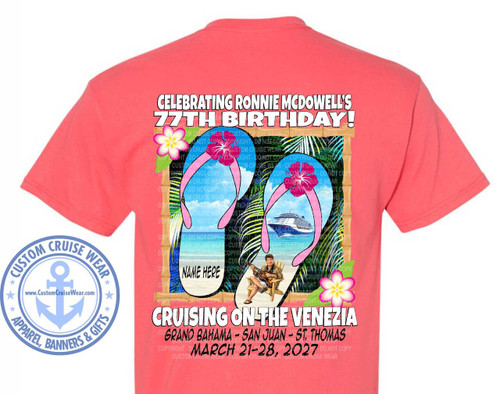 The image is a graphic design on the back of a coral-colored t-shirt, commemorating Ronnie McDowell's 77th birthday. The main graphic is framed by what appears to be bamboo poles and lush green palm fronds. At the top, large, white, block letters announce "CELEBRATING RONNIE MCDOWELL'S 77TH BIRTHDAY!".

Dominating the central part of the design is a pair of bright blue flip-flops, rendered in a slightly stylized, graphic manner. Each flip-flop features a vibrant pink hibiscus flower on its strap. The sole of the left flip-flop shows a white area with the text "NAME HERE" in black. The sole of the right flip-flop reveals a scenic view: a large cruise ship sailing on blue water, with a segment of a tropical coastline in the background, all rendered in a painterly style. Below the cruise ship, a man with brown hair and a tan shirt is sitting in a deck chair, playing a guitar. He has a relaxed expression.

Flanking the flip-flops are two more pink hibiscus flowers with white centers, one on the left and one on the right, adding to the tropical theme.

Below the flip-flop illustration, in large, white, stylized lettering, is the text "CRUISING ON THE VENEZIA". Beneath this, in smaller, black, handwritten-style font, are the cruise destinations: "GRAND BAHAMA - SAN JUAN - ST. THOMAS". Further down, also in black handwritten-style font, is the date of the cruise: "MARCH 21-28, 2027".

In the bottom left corner of the t-shirt graphic, there is a circular logo for "CUSTOM CRUISE WEAR". This logo is predominantly blue and features an anchor in the center, with the text "CUSTOM CRUISE WEAR" arching around the top and "APPAREL, BANNERS & GIFTS" arching around the bottom. The website "www.CustomCruiseWear.com" is also visible within the logo.

The overall color palette is vibrant and tropical, with the coral of the t-shirt serving as a warm backdrop. The blues of the flip-flops and water, the pinks of the hibiscus flowers, the greens of the foliage, and the white of the text and cruise ship all contribute to a festive and celebratory mood. The composition is balanced, with the text elements clearly delineating the event and the graphic elements creating a strong visual theme. There are numerous faded watermarks of "COPYRIGHT DO NOT COPY CUSTOM CRUISE WEAR" across the entire design, indicating it's a protected design.