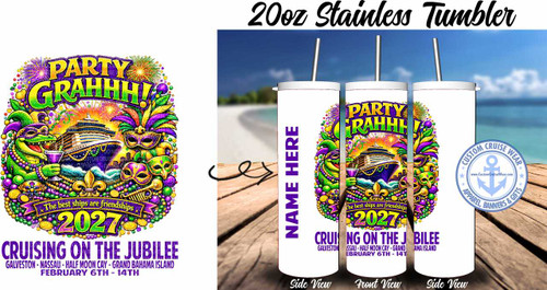 The image showcases a design for a "20oz Stainless Tumbler" with a Mardi Gras-themed cruise. The left side of the image features a circular graphic bursting with vibrant colors. Dominating the design is a large cruise ship sailing on blue water, with a cityscape in the background and fireworks overhead. Above the ship, in bold yellow and purple lettering, is the text "PARTY GRAHHH!". The entire graphic is surrounded by Mardi Gras elements such as masks (purple and green), green beads, purple beads, gold coins, and a fleur-de-lis symbol. A green alligator wearing a purple Mardi Gras mask and a necklace of beads is depicted on the left, holding a cocktail. A banner across the bottom of the graphic reads "The best ships are friendships" with the year "2027" prominently displayed below it. Underneath this, in large purple letters, is "CRUISING ON THE JUBILEE", followed by a list of cruise destinations and dates: "GALVESTON - NASSAU - HALF MOON CAY - GRAND BAHAMA ISLAND FEBRUARY 6TH - 14TH".

The right side of the image displays three tumblers. The leftmost tumbler has the same circular graphic as described above, with the text "NAME HERE" printed vertically in purple on its side. The middle tumbler has a similar graphic but it appears to wrap around, with a blank white space to the right. The rightmost tumbler is mostly white and features a circular logo in the lower right corner. This logo is blue and white with text that reads "CUSTOM CRUISE WEAR" and "APPAREL, BANNERS & GIFTS", along with a stylized anchor symbol and a website address.

All three tumblers are shown on a textured wooden surface, possibly a boardwalk, with a blurred background of a beach and ocean under a bright blue sky. The overall color palette is rich with purple, green, gold, yellow, and blue, evoking a festive and celebratory atmosphere. The composition effectively presents the design elements for the tumbler and demonstrates how it would look on the product.