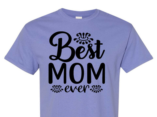 Best Mom Ever Single Color
