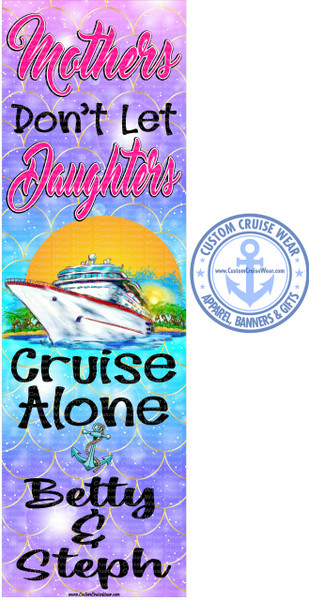 Mothers Don't Let Daughters Cruise Alone Ship with Sunset BANNER