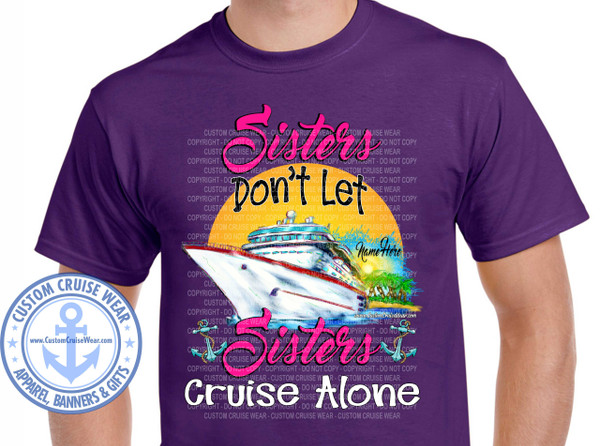 Sisters Don't Let Sisters Cruise Alone Ship with Sunset