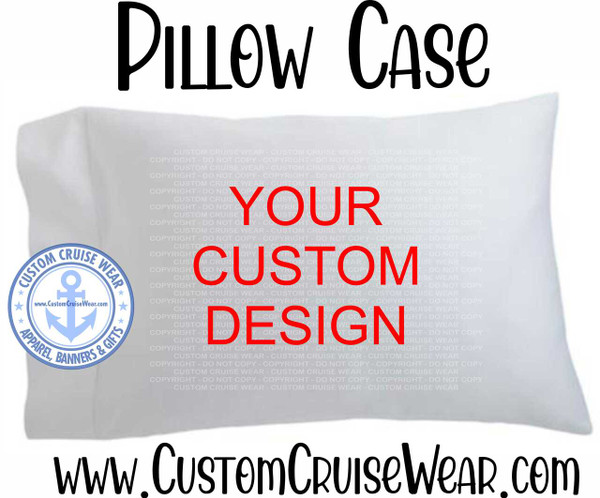 Pillow Case Custom Design Request 