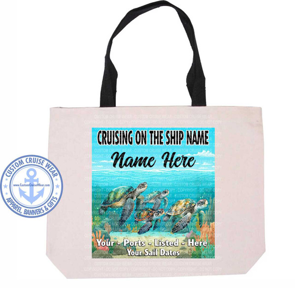 This is an image of a canvas tote bag with a design printed on it. The tote bag is made of a natural, off-white colored canvas material and has two black fabric handles.

The design features a vibrant underwater scene. The dominant element is a group of sea turtles swimming. There are at least five turtles visible, in various sizes and positions. They are depicted with realistic detail, showing their patterned shells and flippers. The turtles are swimming in clear, blue water, with sunlight dappling from above, creating a sense of depth. Beneath the turtles, there is a colorful coral reef with pink and orange coral formations and some green seaweed or anemones.

Overlaid on the underwater scene are several lines of text. The top line, in large, bold, black letters against a light blue background with white wave-like accents, reads "CRUISING ON THE SHIP NAME". Below this, in a flowing, cursive font, in black letters, it says "Name Here". Further down, in a bold, white, sans-serif font, are the words "Your - Ports - Listed - Here" and "Your Sail Dates". These text elements are designed to be personalized.

In the lower left corner of the tote bag design, there is a circular emblem. This emblem is light blue and features a stylized anchor in the center, with the text "CUSTOM CRUISE WEAR" in an arc around the top and "APPAREL, BANNERS & GIFTS" in an arc around the bottom. The website "www.CustomCruiseWear.com" is written on a banner below the anchor.

The overall composition of the design on the tote bag is centered and visually appealing, with the underwater scene and turtles occupying the majority of the space. The text is placed to be easily readable and customizable. The colors are bright and cheerful, with blues dominating the water, and the corals adding pops of color. The turtles are depicted with earthy tones of green, brown, and yellow. There are also subtle watermarks of "CUSTOM CRUISE WEAR - COPYRIGHT - DO NOT COPY" in a light gray, semi-transparent pattern across the entire printed area of the bag, indicating ownership.