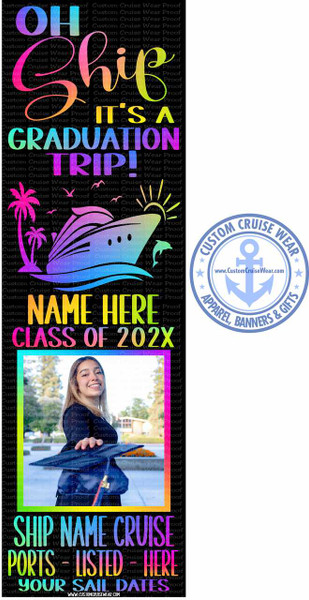Graduation Oh Ship It's A Graduation Trip Neon Gradient WITH PHOTO BANNER