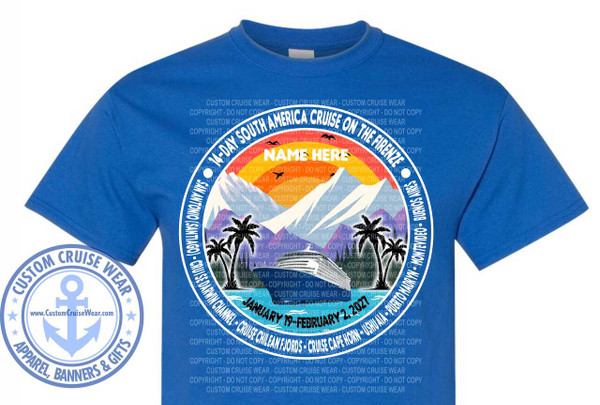 The image is a digitally rendered graphic design for a t-shirt, superimposed on a royal blue t-shirt. The main design is a circular emblem with several layers.

At the very center of the emblem is a realistic depiction of a large cruise ship. Behind the ship, there are silhouetted palm trees on either side, and in the background, there are stylized mountains under a sky with two small black birds. The sky transitions from a bright orange at the top, fading to yellow, then to white behind the mountains, and finally to a light blueish-grey at the bottom. A curved, white line with a rainbow gradient underneath it (red, orange, yellow, green, blue) runs above the cruise ship and between the palm trees. The text "NAME HERE" is prominently displayed in a playful, slightly italicized font in orange over this rainbow gradient.

Encircling this central scene is a white ring with thin blue borders. This ring contains text. The top of the ring has the words "14-DAY SOUTH AMERICA CRUISE ON THE FIRENZE" in blue, arched text. The sides of the ring contain the names of ports of call in blue, arched text: "SAN ANTONIO (SANTIAGO)" on the left and "MONTEVIDEO - BUENOS AIRES" on the right. The bottom of the ring contains the text "3 DAYS AT CRUISE CHILEAN FJORDS - CRUISE CAPE HORN - USHUAIA - PUERTO MADRYN" also in blue, arched text.

Below this main circular emblem is another circular design. This outer emblem has a light blue background with a darker blue border. It features a large, light blue anchor in the center. Around the anchor, in a circular arrangement, are the words "CUSTOM CRUISE WEAR" in all caps, and below that, "APPAREL, BANNERS & GIFTS" also in all caps. Small blue stars are interspersed between the words "CUSTOM CRUISE WEAR". Within the anchor's outline, the website "www.CustomCruiseWear.com" is written in small white text.

The entire design is overlaid with a repeating pattern of the words "CUSTOM CRUISE WEAR - CUSTOM CRUISE WEAR - COPYRIGHT - DO NOT COPY" in a very light grey, almost transparent font, spread across the surface of the t-shirt.

The colors used are predominantly blues, white, orange, yellow, red, green, and grey, creating a summery and adventurous feel. The composition is circular and layered, drawing the eye towards the central cruise ship and destination details. The placement on the royal blue t-shirt makes the white and colored elements of the graphic stand out.