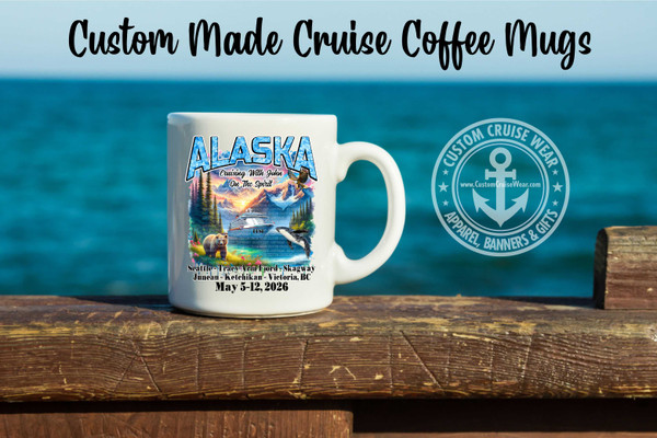 Alaska mountains with a beach has bear on bank, whale in water with a blue ship in the center.  Alaska across the top with the cruise itinerary and sail dates on a coffee mug