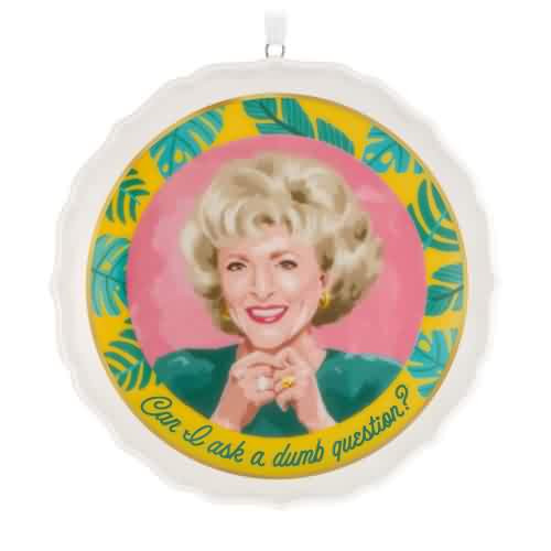 2026 Golden Girls - Can I Ask a Dumb Question Hallmark ornament (QXI1173)