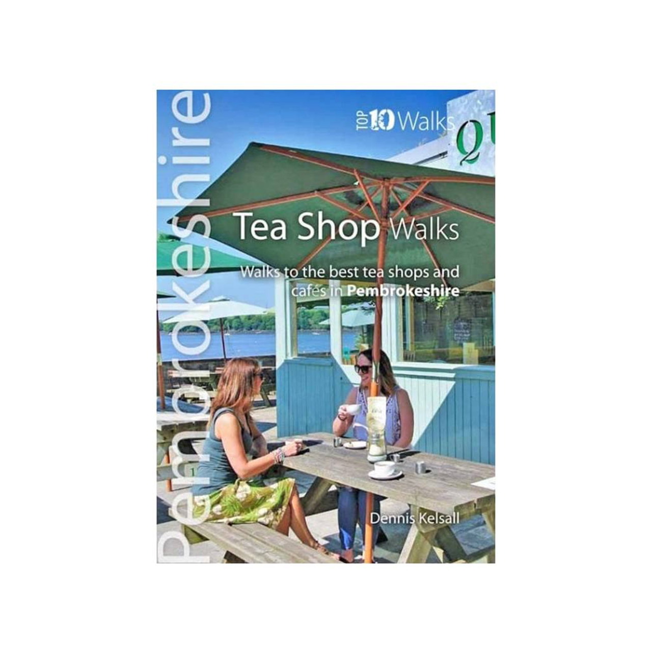 Image of Cordee Tea Shop Walks - Top 10 Walks: Pembrokeshire