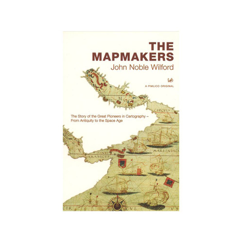 The Mapmakers by John Noble Wilford book front cover