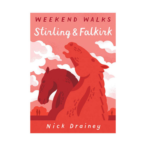 Stirling & Falkirk: Weekend Walks by Nick Drainey red guidebook front cover