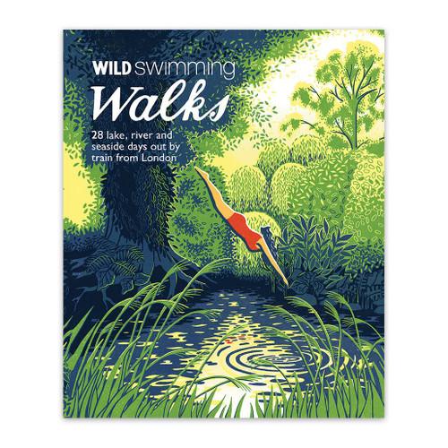 Wild Swimming Walks Around London by John Weller & Lola Culsán travel swimming guide front cover