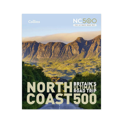 North Coast 500: Britain's Ultimate Road Trip by Emma Gibbs front cover