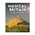 Magical Britain: 650 Enchanted and Mystical Sites by Rob Wildwood "From healing wells and fairy hills to giants' stronghold and enchanted glens"
