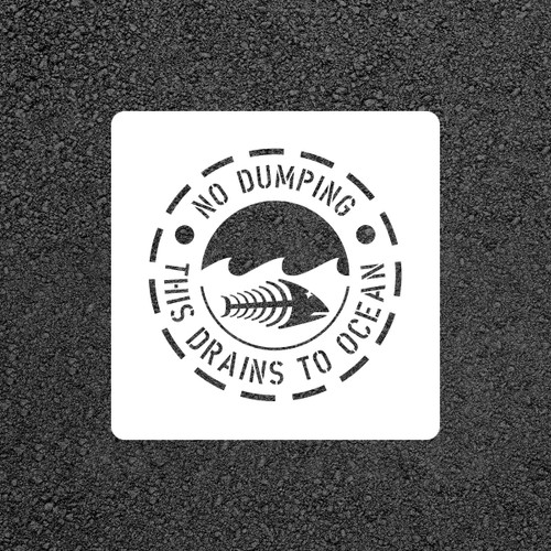 "No Dumping This Drains To Ocean" Stencil, 12" x 12", OAL stencil size 15" x 15", 1/16" LDPE "No Dumping This Drains To Ocean" Stencil, 12" x 12", OAL stencil size 15" x 15", 1/16" LDPE