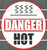 Danger Hot Floor Sign