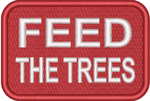 FEED THE TREES White on Red - 2x3 Loyalty Patch