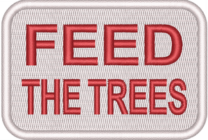 FEED THE TREES Red on White - 2x3 Loyalty Patch