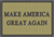 Make America Great Again - Scorpion 2x3 Loyalty Patch
