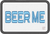 BEER ME 2x3 Loyalty Patch