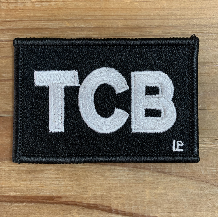 TCB - Takin' Care of Business 100% embroidered 2x3 Loyalty Patch