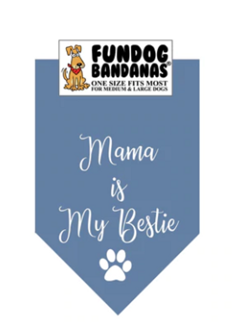 Fun Dog Bandanas Mama is My Bestie Pet Bandana