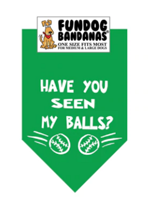 Fun Dog Bandanas Have You Seen My Balls Pet Bandana