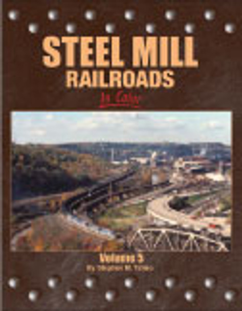 Book "Steel Mill Railroads In Color, Volume 5"