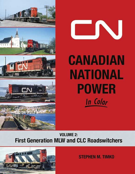 Book "Canadian National Power In Color Volume 2: First Generation MLW and CLC Road.."