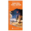 Shelter, Fire, Water