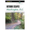 Outdoor Escapes: Washington Dc