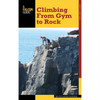 Climbing: Gym To Rock