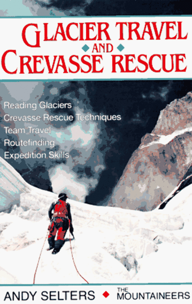 Glacier Travel Crevasse Rescue Book, made by Mountaineers Books -