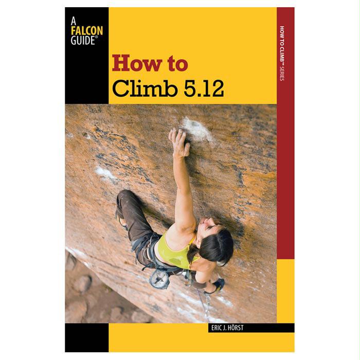 How To Climb 5.12 3Rd, made by National Book Netwrk -