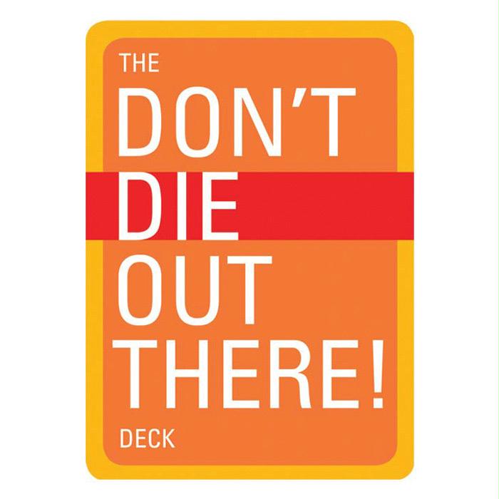 Don'T Die Out There Deck, made by Mountaineers Books -