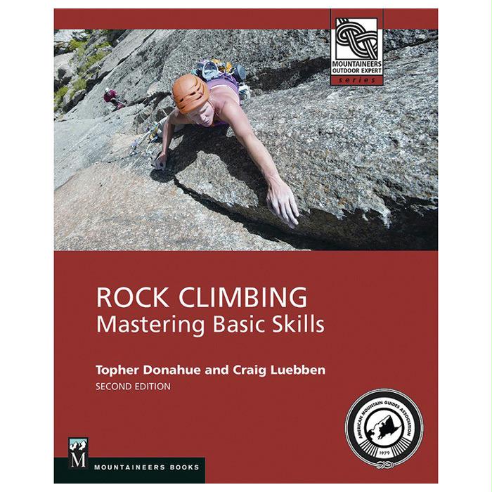 Rock Climbing: Mastering Basic Skills Book - 2Nd Edition, made by Mountaineers Books -