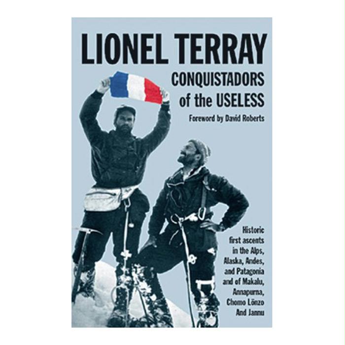 Conquistadors Of The Useless, made by Mountaineers Books -