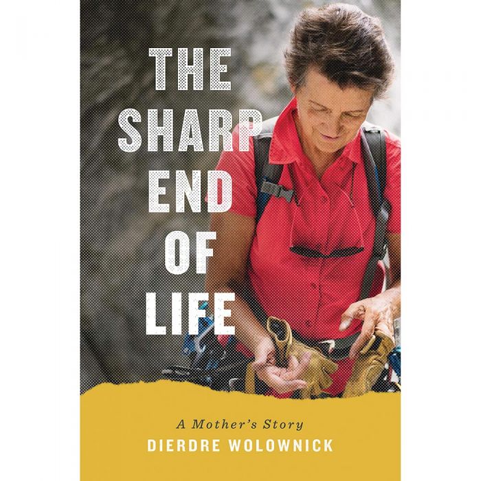 The Sharp End Of Life, made by Mountaineers Books -