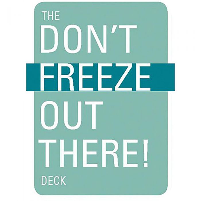 Don'T Freeze Out There Deck, made by Mountaineers Books -