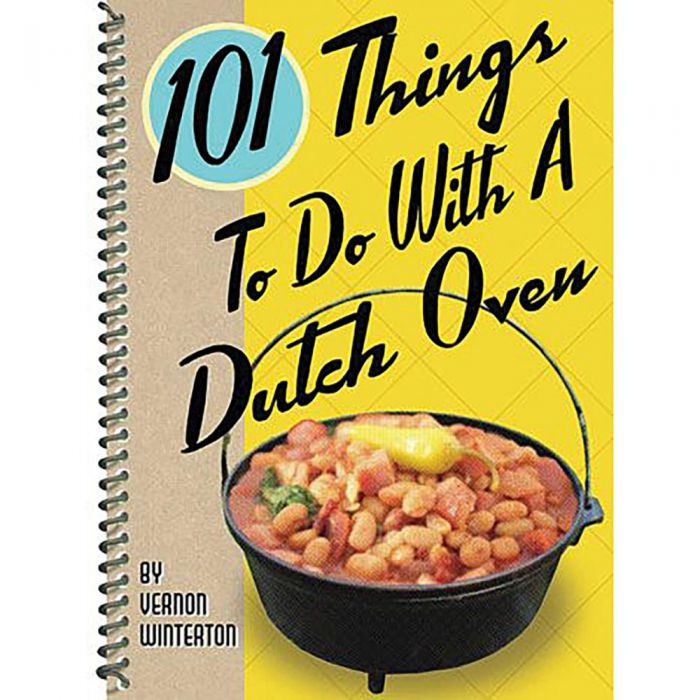 101 Things To Do W/ Dutch Oven, made by GIBBS SMITH -