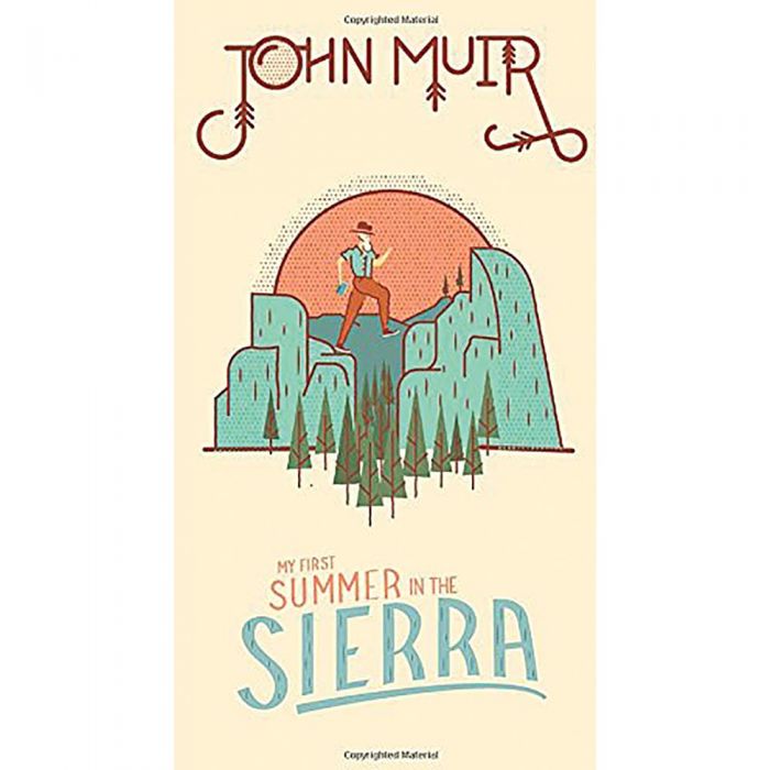 John Muir Summer In The Sierra, made by GIBBS SMITH - John Muir Summer In The Sierra, made by GIBBS SMITH -