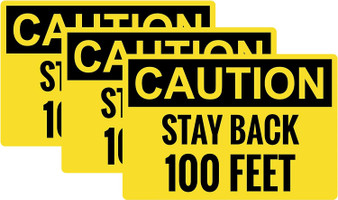 Caution Stay Back 100 Feet Sticker (9.25"W x 6.25"H, 3 Pack)