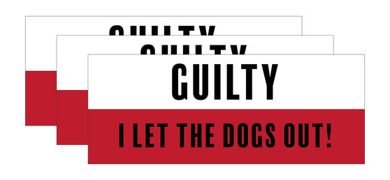 Red I Let The Dogs Out Bumper Sticker 3 Pack by DCM Solutions