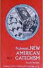 The New American Catechism Volume 1